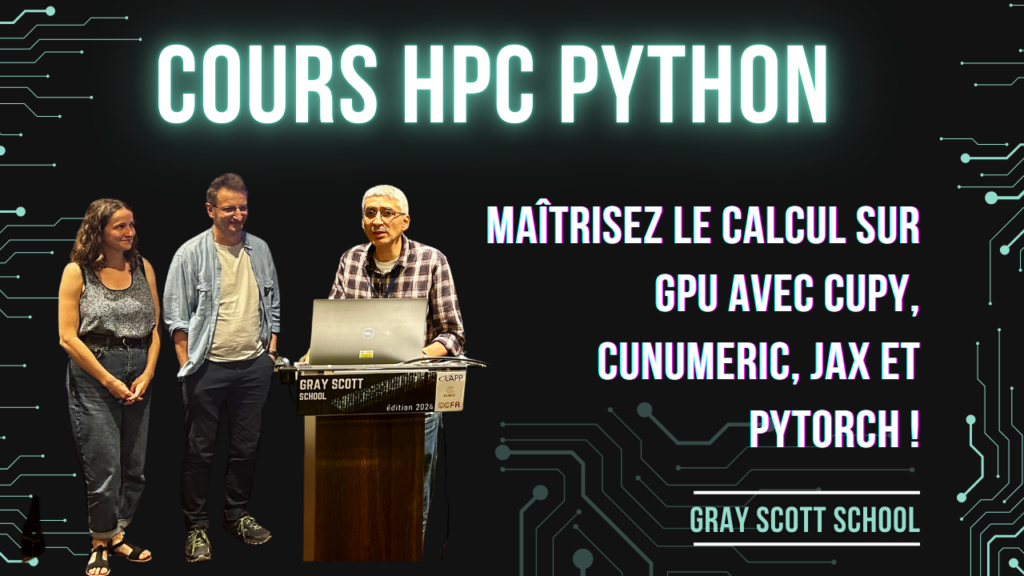 Cours HPC Python ⌨️ | Maîtrisez le calcul sur GPU avec CuPy, Cunumeric, JAX et PyTorch !